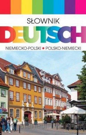 Słownik Deutsch niemiecko-polski, polsko-niemiecki - Aleksandra Czechowska-Błachiewicz, Jan Markowicz, Roman Sadziński [KSIĄŻKA]