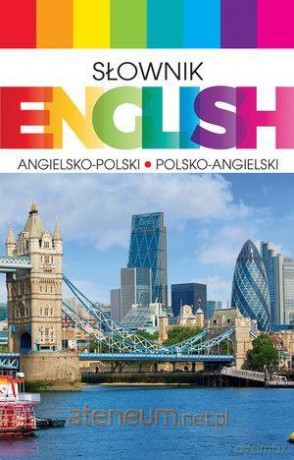 Słownik English angielsko-polski, polsko-angielski - Andrzej Kaznowski, Tadeusz J. Grzebieniowski [KSIĄŻKA]
