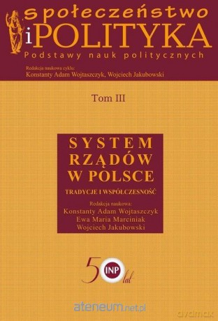 Społeczeństwo i polityka. Podstawy nauk politycznych (Tom 3) [KSIĄŻKA]