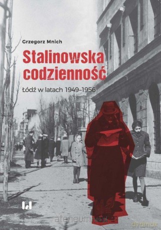 Stalinowska codzienność [KSIĄŻKA]
