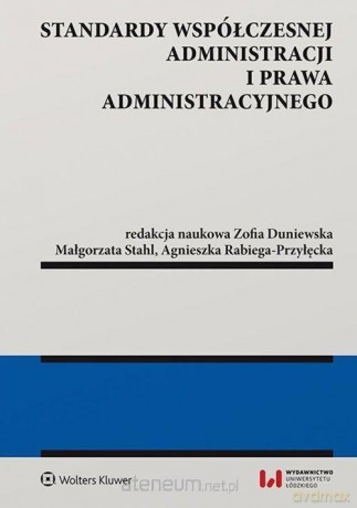 Standardy współczesnej administracji i prawa administracyjnego [KSIĄŻKA]