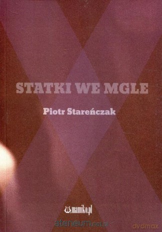 Statki we mgle - Piotr Stareńczak [KSIĄŻKA]