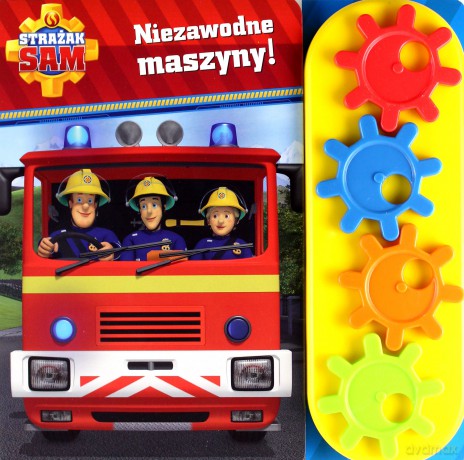 Strażak Sam. Niezawodne maszyny! [KSIĄŻKA]