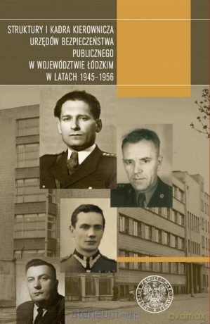 Struktury i kadra kierownicza urzędów bezpieczeństwa publicznego [KSIĄŻKA]
