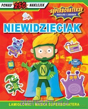Superbohaterzy. Naklejki i zadania. Niewidzieciak [KSIĄŻKA]