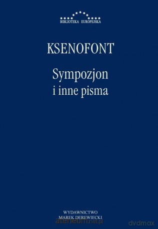 Sympozjon i inne pisma - Ksenofont [KSIĄŻKA]