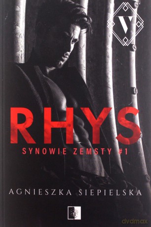 Synowie zemsty (Tom 1) Rhys - Agnieszka Siepielska [KSIĄŻKA]
