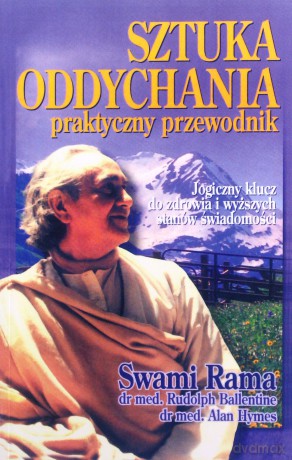 Sztuka oddychania. Praktyczny przewodnik - Swami Rama [KSIĄŻKA]