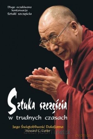 Sztuka szczęścia w trudnych czasach - Howard C. Cutler, Dalajlama [KSIĄŻKA]