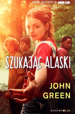 Szukając Alaski w.serialowe - John Green [KSIĄŻKA]