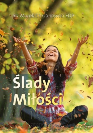 Ślady Miłości - Marek Chrzanowski [KSIĄŻKA]