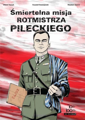 Śmiertelna misja Rotmistrza Pileckiego - Witold Tkaczyk [KOMIKS]