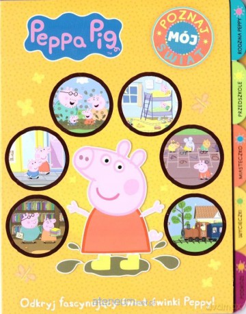 Świnka Peppa. Poznaj mój świat [KSIĄŻKA]