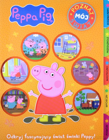 Świnka Peppa. Poznaj mój świat [KSIĄŻKA]