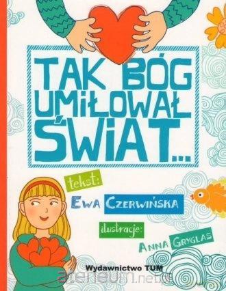 Tak Bóg umiłował świat - Ewa Czerwińska [KSIĄŻKA]