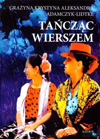 Tańcząc wierszem - Grażyna Krystyna Adamczyk-Lidtke [KSIĄŻKA]