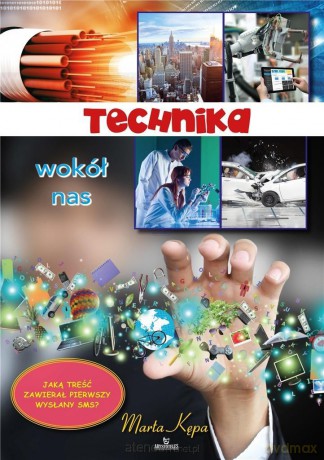 Technika wokół nas - Marta Kępa [KSIĄŻKA]