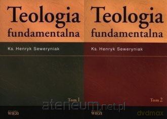 Teologia fundamentalna (Tom 1-2) - Henryk Seweryniak [KSIĄŻKA]