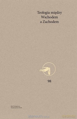 Teologia między Wschodem a Zachodem [KSIĄŻKA]