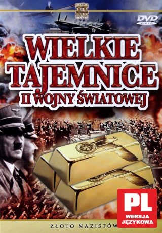 Wielkie Tajemnice II Wojny Światowej 05: Złoto Nazistów [DVD]