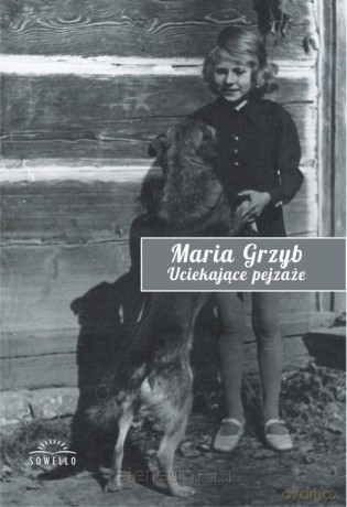 Uciekające pejzaże - Maria Grzyb [KSIĄŻKA]