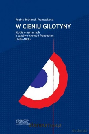 W cieniu gilotyny - Regina Bochenek-Franczakowa [KSIĄŻKA]