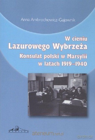 W cieniu Lazurowego Wybrzeża - Anna Ambrochowicz-Gajownik [KSIĄŻKA]