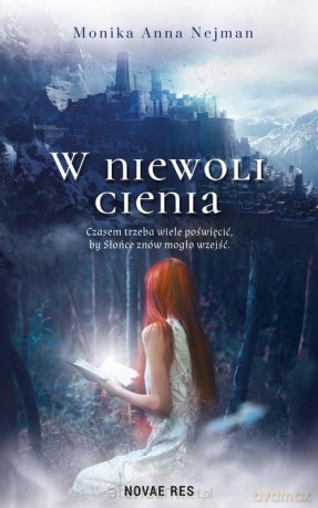 W niewoli cienia - Monika Anna Nejman [KSIĄŻKA]