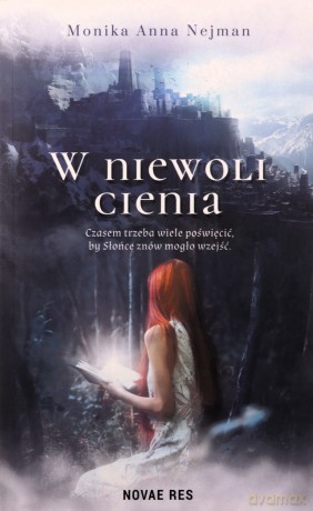 W niewoli cienia - Monika Anna Nejman [KSIĄŻKA]