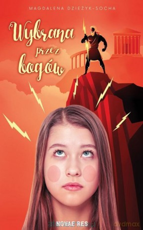 Wybrana przez bogów - Magdalena Dzieżyk-Socha [KSIĄŻKA]