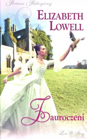 Romans historyczny 65: Zauroczeni - Elizabeth Lowell [książka]