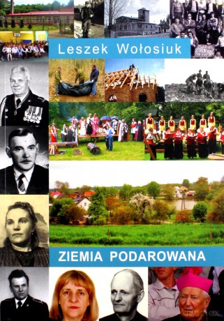 Ziemia podarowana - Leszek Wołosiuk [KSIĄŻKA]