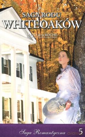 Saga Rodu Whiteoaków 05: Mary Wakefield cz. 1 - Mazo de la Roche [KSIĄŻKA]