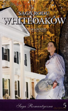Saga Rodu Whiteoaków 05: Mary Wakefield cz. 1 - Mazo de la Roche [KSIĄŻKA]