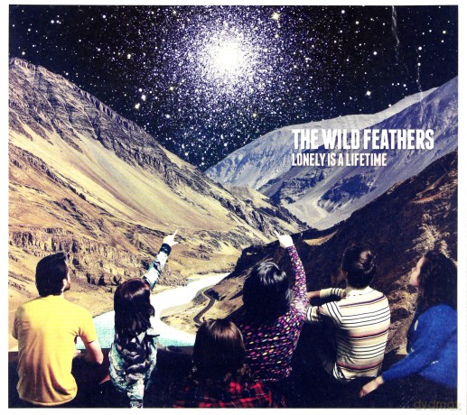 The Wild Feathers: Lonely Is a Lifetime [CD]