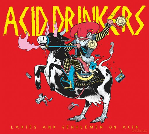 Acid Drinkers: Ladies and Gentlemen on Acid (digipack) [CD]