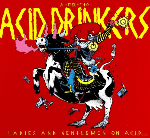 Acid Drinkers: Ladies and Gentlemen on Acid (digipack) [CD]
