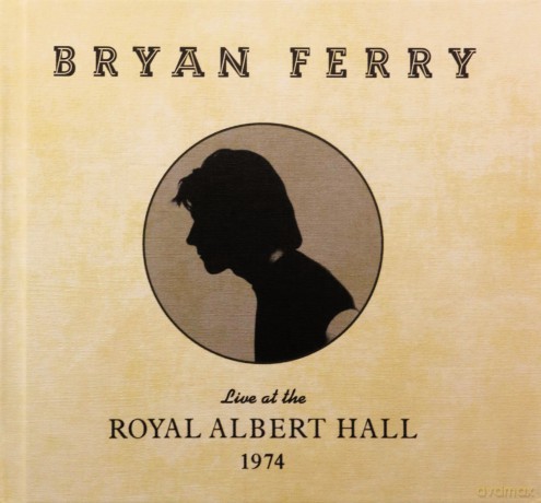 Bryan Ferry: Live At The Royal Albert Hall 1974 [CD]