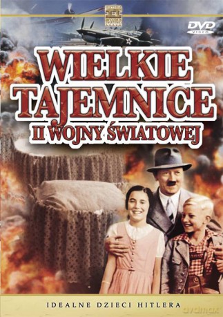 Wielkie Tajemnice II Wojny Światowej 08:  Idealne dzieci Hitlera [DVD]