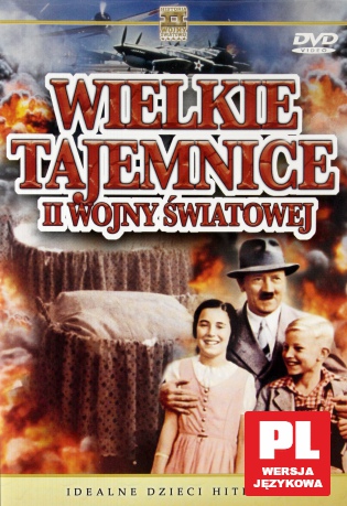 Wielkie Tajemnice II Wojny Światowej 08:  Idealne dzieci Hitlera [DVD]