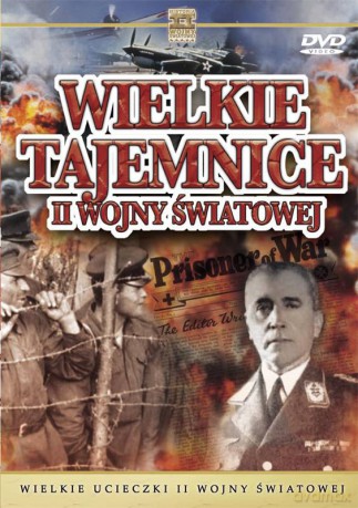 Wielkie Tajemnice II Wojny Światowej 09: Wielkie Ucieczki II Wojny Światowej [DVD]