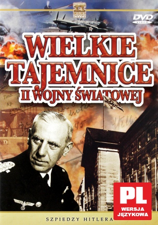 Wielkie Tajemnice II Wojny Światowej 12: Szpiedzy Hitlera [DVD]