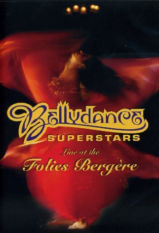 Belly Dance Superstars: At the Folies Bergere [DVD]