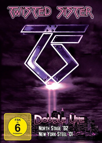 Twisted Sister - Double Live - North Stage 82 - New York Steel 01 [2DVD]