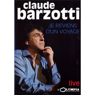 Claude Barzotti - je Reviens D Un Voyage - live a L Olympia [DVD]