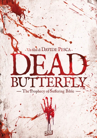 Dead Butterfly: The Prophecy Of Suffering Bible [DVD]