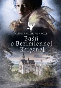 Baśń o Bezimiennej Księżnej - Alina Radzik-Piskaczek [KSIĄŻKA]