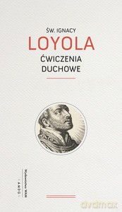 Ćwiczenia duchowe - Ignacy Loyola [KSIĄŻKA]