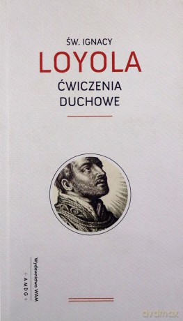 Ćwiczenia duchowe - Ignacy Loyola [KSIĄŻKA]