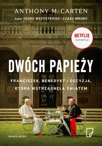 Dwóch papieży - Anthony McCarten [KSIĄŻKA]